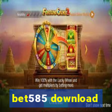 bet585 download